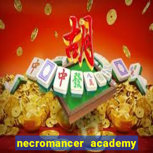 necromancer academy and the genius summoner 98